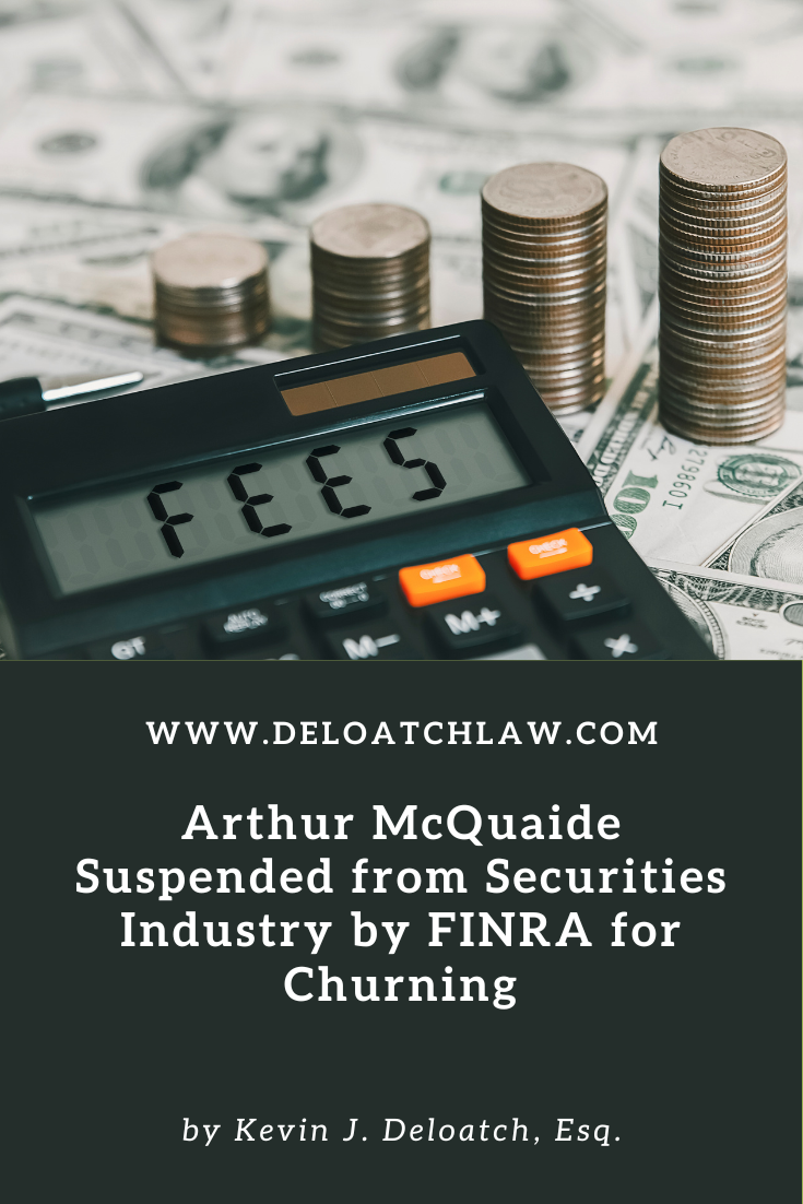 Arthur McQuaide Suspended from Securities Industry by FINRA for Churning (1)