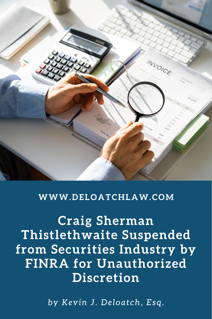 Craig Sherman Thistlethwaite Suspended from Securities Industry by FINRA for Unauthorized Discretion (1)