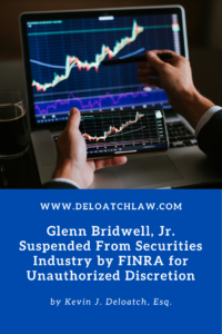 Glenn Bridwell, Jr. Suspended From Securities Industry by FINRA for Unauthorized Discretion (1)