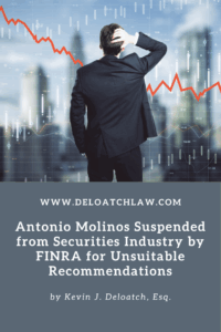 Antonio Molinos Suspended from Securities Industry by FINRA for Unsuitable Recommendations (1)