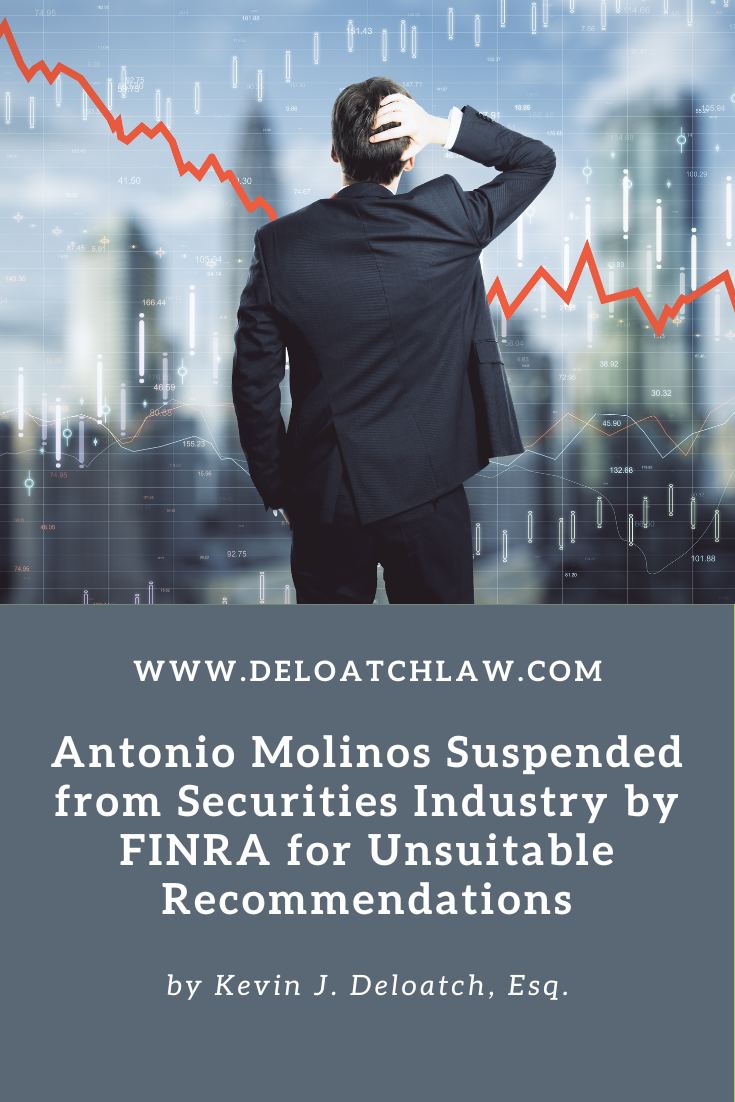 Antonio Molinos Suspended from Securities Industry by FINRA for Unsuitable Recommendations (1)