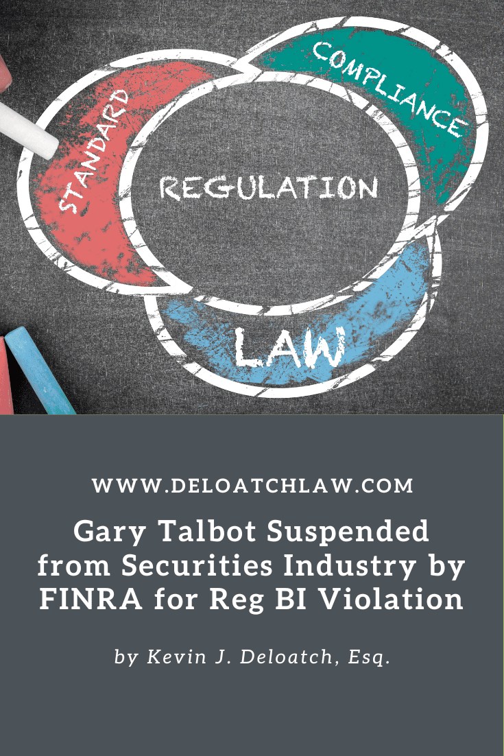 Gary Talbot Suspended from Securities Industry by FINRA for Reg BI Violation